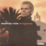 Matthias Reim - Morgenrot '2002