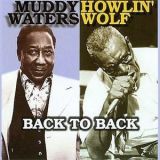 Muddy Waters & Howlin' Wolf - Back To Back '2000