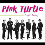 Pink Turtle - Pop In Swing '2008