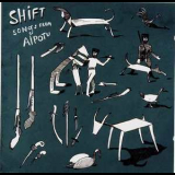 Shift - Songs From Aipotu '2011