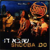 Sobo Blues Band - Shooba Do '2007