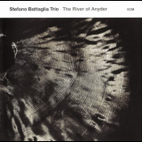 Stefano Battaglia Trio - The River Of Anyder '2011