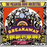 Pasadena Roof Orchestra - Breakaway '1991