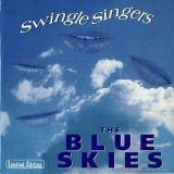 The Swingle Singers - The Blue Skies '1996