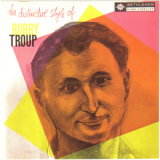 Bobby Troup - The Distinctive Style Of Bobby Troup '1955