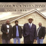 Daddy Mack Blues Band - Pay The Piper '2012