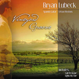 Bryan Lubeck - Vineyard Groove '2008
