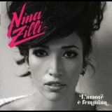 Nina Zilli - L'amore E Femmina '2012