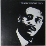 Frank Wright Trio - Frank Wright Trio '1965