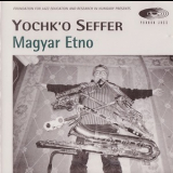 Yochk'o Seffer - Magyar Etno '1996