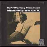 Memphis Willie B. - Hard Working Man Blues '1995