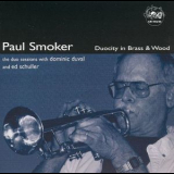 Paul Smoker - Duocity In Brass & Wood (2CD) '2003