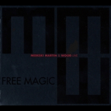 Medeski Martin & Wood - Free Magic-Live '2012
