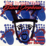 Ray Brown Trio - Black Orpheus '1994