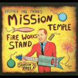 Paul Thorn - Mission Temple Fireworks Stand '2002