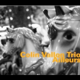 Colin Vallon Trio - Ailleurs '2006
