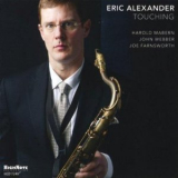 Eric Alexander - Touching '2012