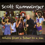 Scott Ramminger - Advice From A Father To A Son '2013