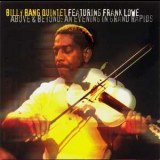 Billy Bang Quintet - Above & Beyond '2007