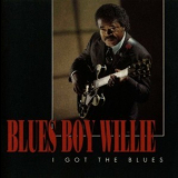 Blues Boy Willie - I Got The Blues '1992