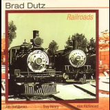 Brad Dutz - Railroads '1995