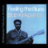 Bob Kirkpatrick - Feeling The Blues '2007