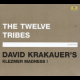 David Krakauer's Klezmer Madness - The Twelve Tribes '2002