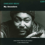 Chicago Beau - My Ancestors '1991