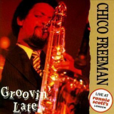 Chico Freeman - Groovin' Late '1986