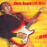 Chris Beard - Live Wire '2005