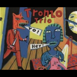 Tronzo Trio - Yo! Hey! '1996