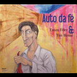 Enten Eller & Tim Berne - Auto Da Fe '2001