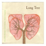 Eric Glick Rieman, Leslie Dalaba, Stuart Dempster - Lung Tree '2005