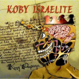 Koby Israelite - King Papaya '2009