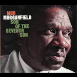Mud Morganfield - Son Of The Seventh Son '2012