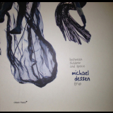 Michael Dessen Trio - Between Shadow And Space '2008