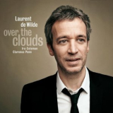 Laurent De Wilde - Over The Clouds '2012
