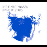 Kyrie Kristmanson - Origin Of Stars '2010