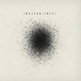 Roller Trio - Roller Trio '2012