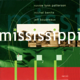 Ronnie Lynn Patterson, Michel Benita, Jeff Boudreaux - Mississippi '2003
