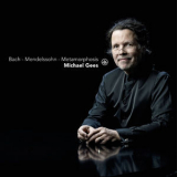 Michael Gees - Bach - Mendelssohn - Metamorphosis '2017