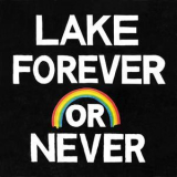 Lake - Forever Or Never '2017