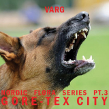 Varg - Nordic Flora Series Pt. 3: Gore-Tex City '2017