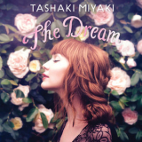 Tashaki Miyaki - The Dream '2017
