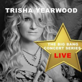 Trisha Yearwood - Big Bang Concert Series: Trisha Yearwood (live) '2017