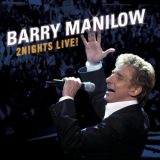 Barry Manilow - 2 Nights Live! (CD2) '2004