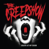 The Creepshow - Death At My Door '2017