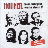 Hoehner - Wenn Nicht Jetzt, Wann Dann? (CD2) '2007