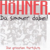 Hoehner - Da Simmer Dabei! '2004
