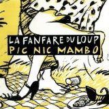 La Fanfare Du Loup - Pic Nic Mambo '1996